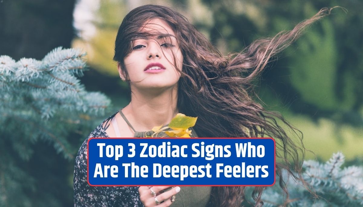 Deep feelers, zodiac signs, emotional depth, empathetic nature, introspection, sensitivity, human connection, emotional intensity, profound emotions,
